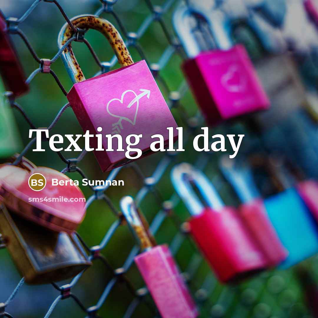 “Texting all day” quote by Berta Sumnan