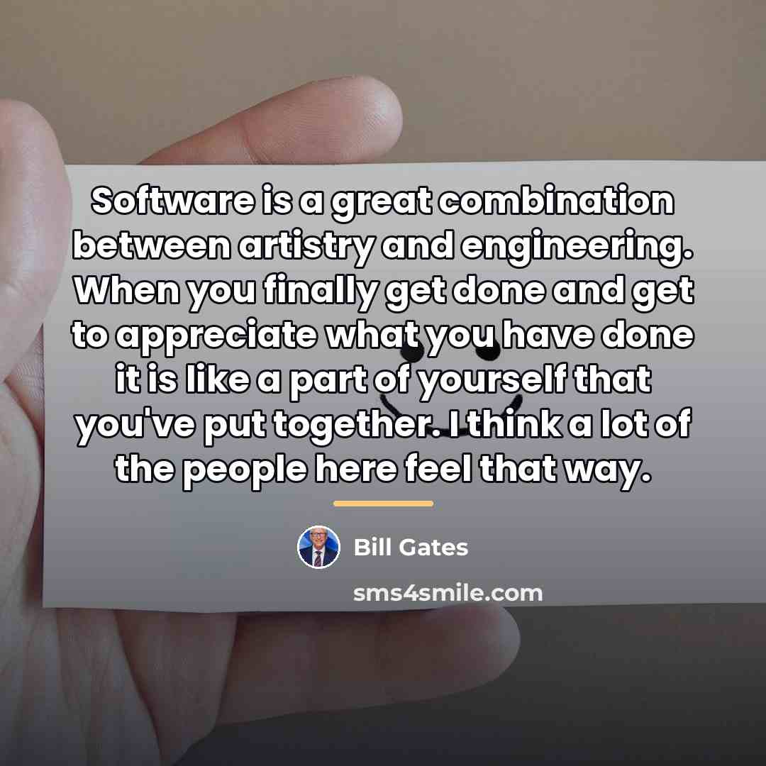 “Software is a great combination between artistry and engineering. When…” quote by Bill Gates