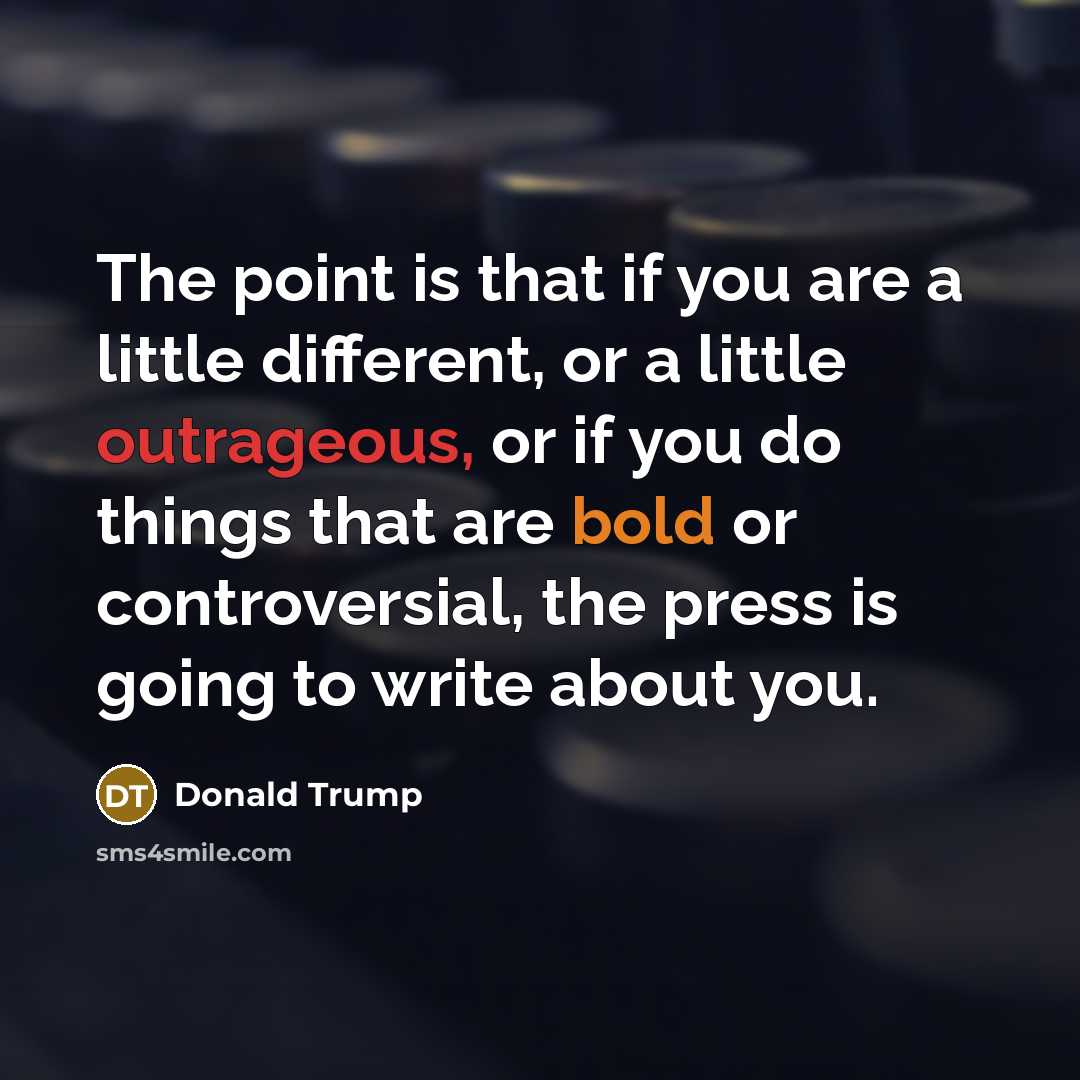 “The point is that if you are a little different,…” quote by Donald Trump