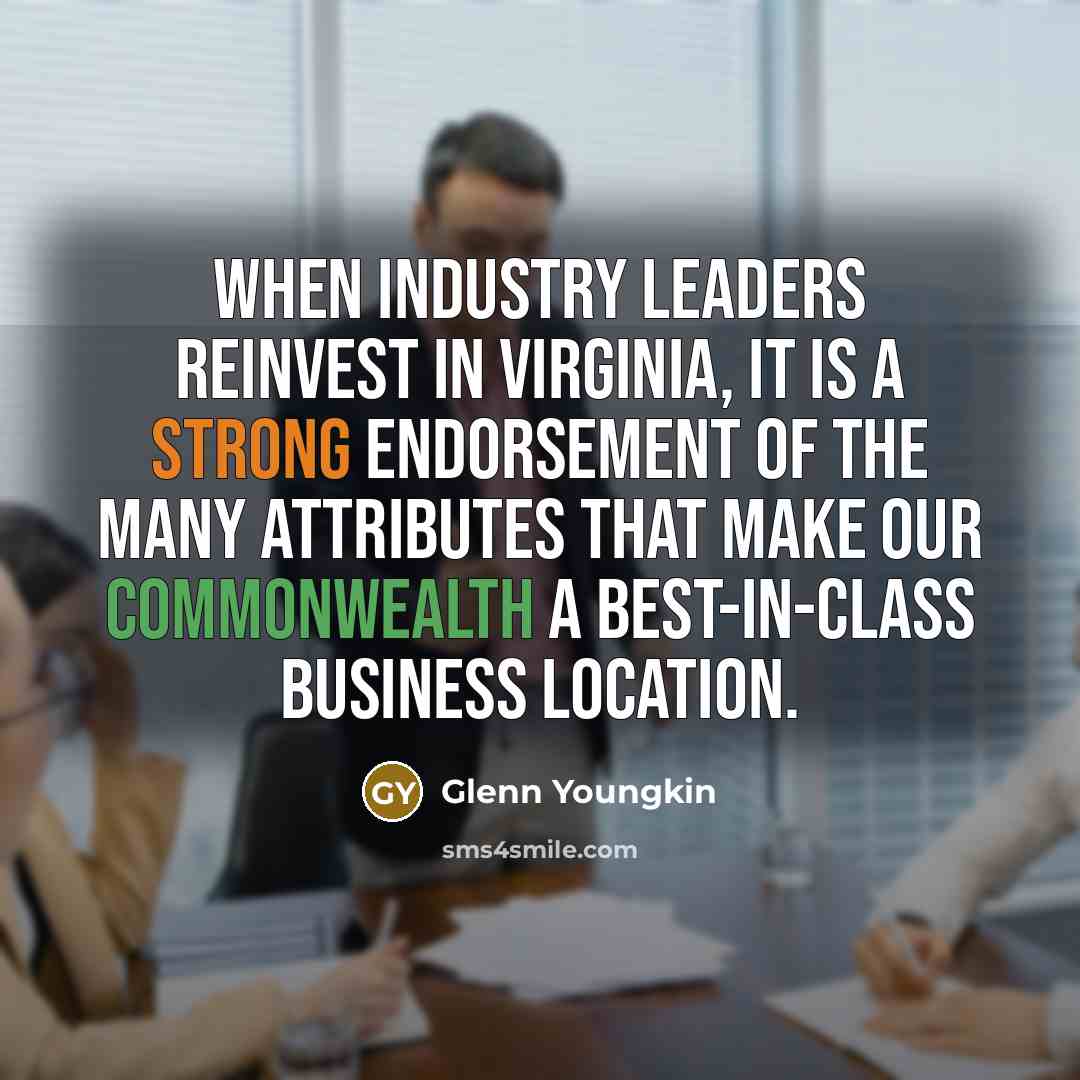 “When industry leaders reinvest in Virginia, it is a strong…” quote by Glenn Youngkin