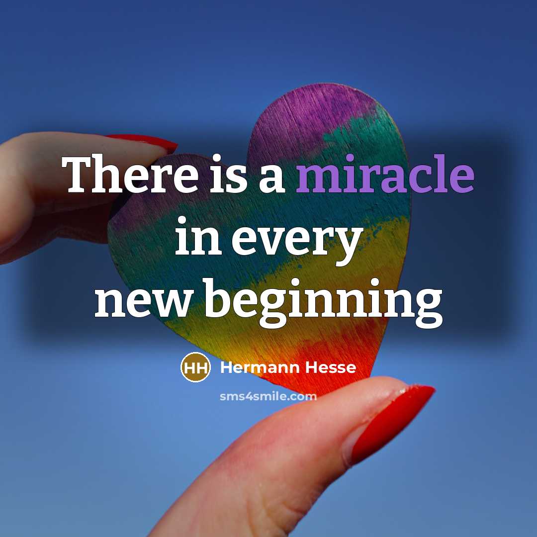 “There is a miracle in every new beginning” quote by Hermann Hesse