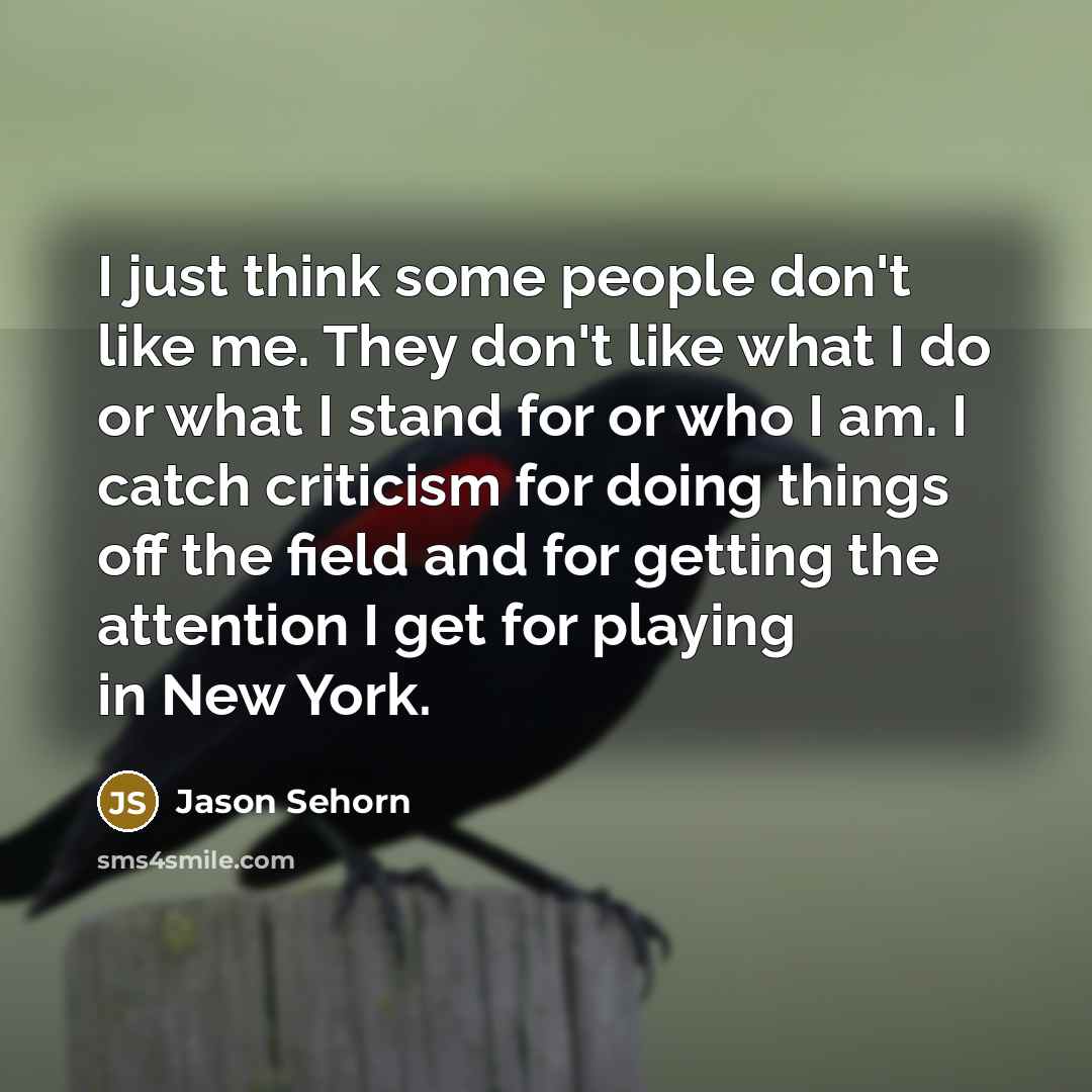 “I just think some people don't like me. They don't…” quote by Jason Sehorn