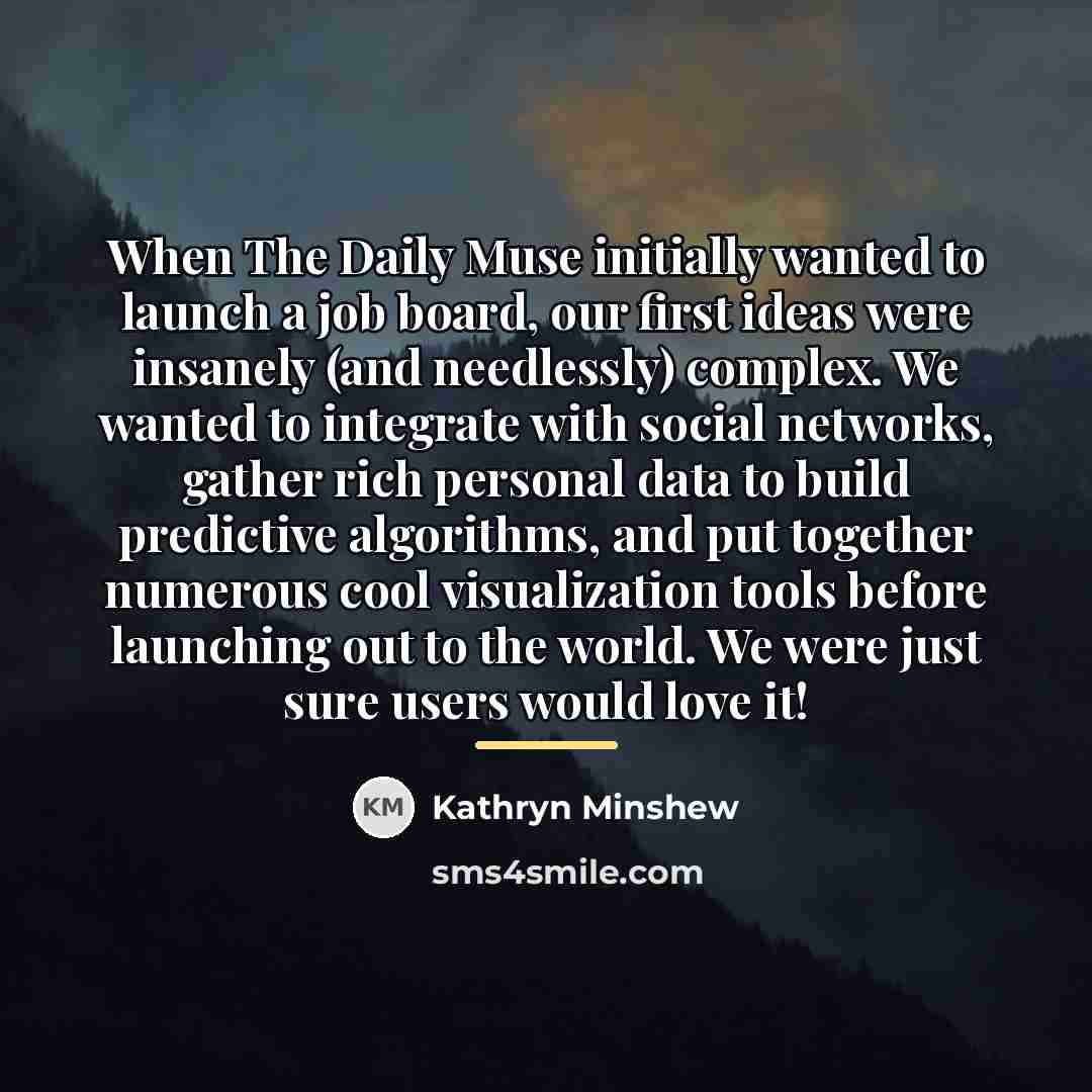 “When The Daily Muse initially wanted to launch a job…” quote by Kathryn Minshew