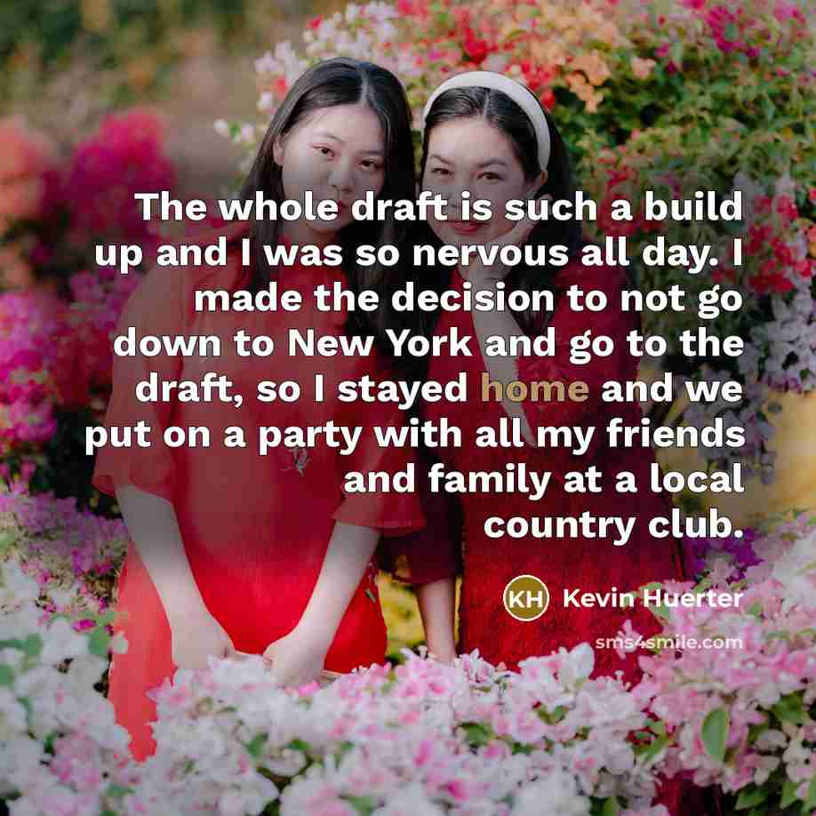 “The whole draft is such a build up and I…” quote by Kevin Huerter
