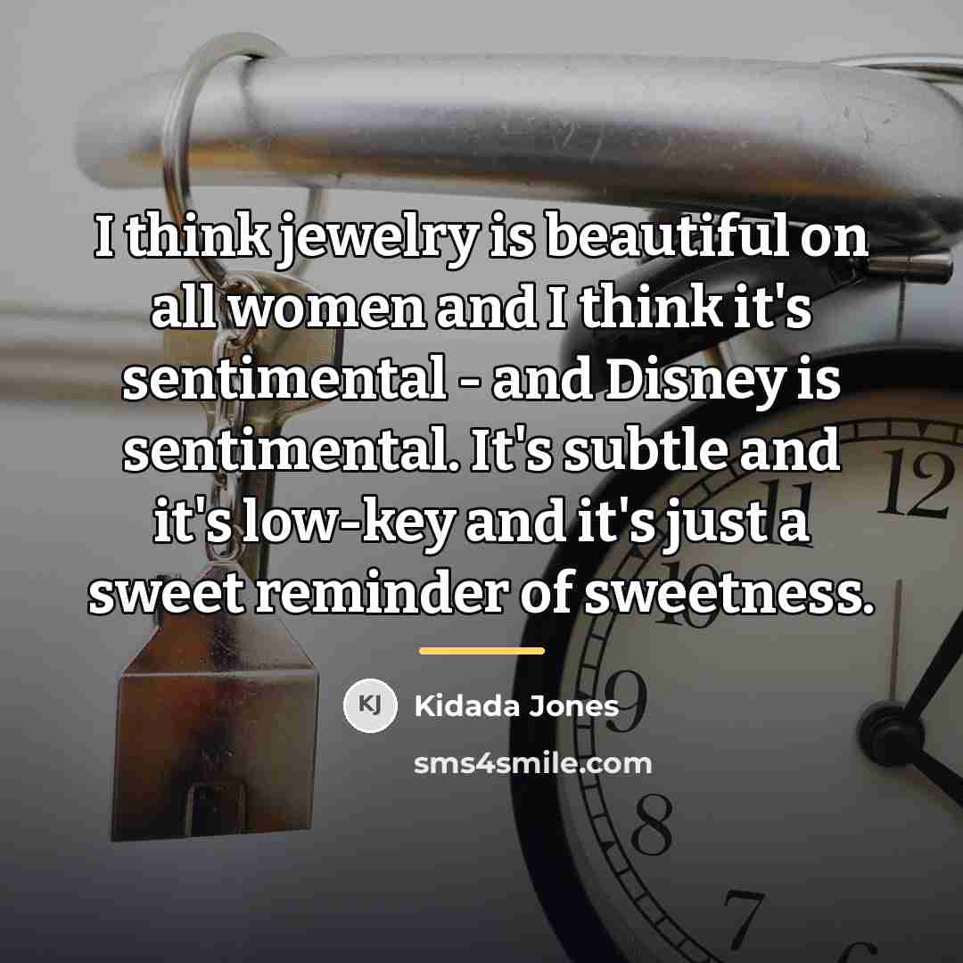 “I think jewelry is beautiful on all women and I…” quote by Kidada Jones