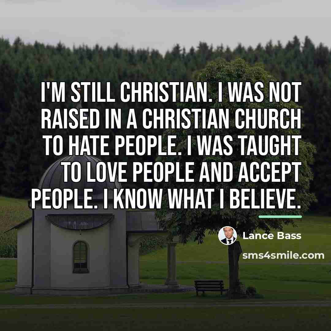 “I'm still Christian. I was not raised in a Christian…” quote by Lance Bass