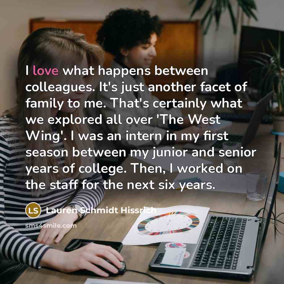 “I love what happens between colleagues. It's just another facet…” quote by Lauren Schmidt Hissrich