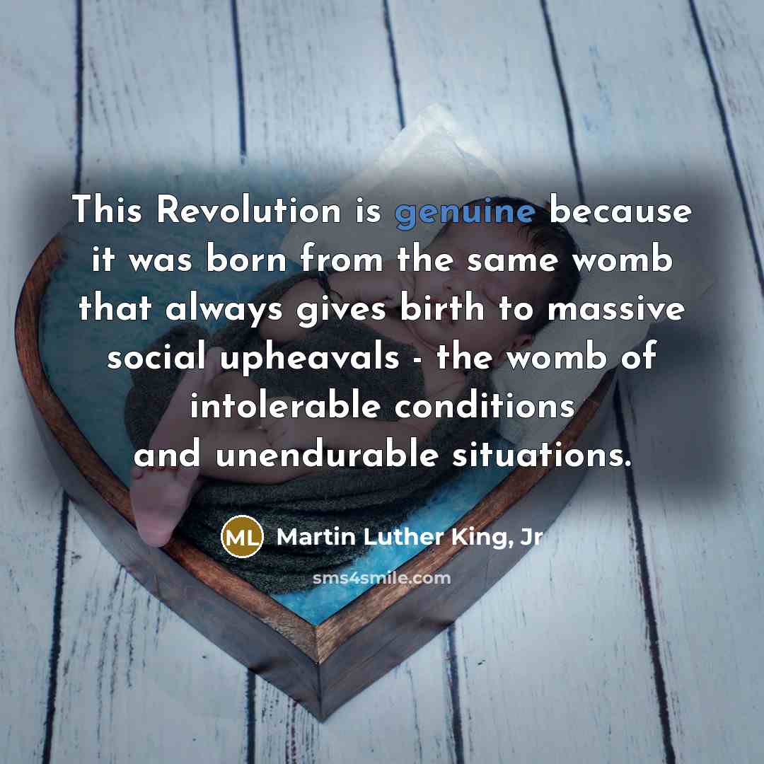 “This Revolution is genuine because it was born from the…” quote by Martin Luther King, Jr