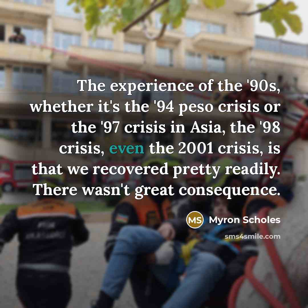 “The experience of the '90s, whether it's the '94 peso…” quote by Myron Scholes