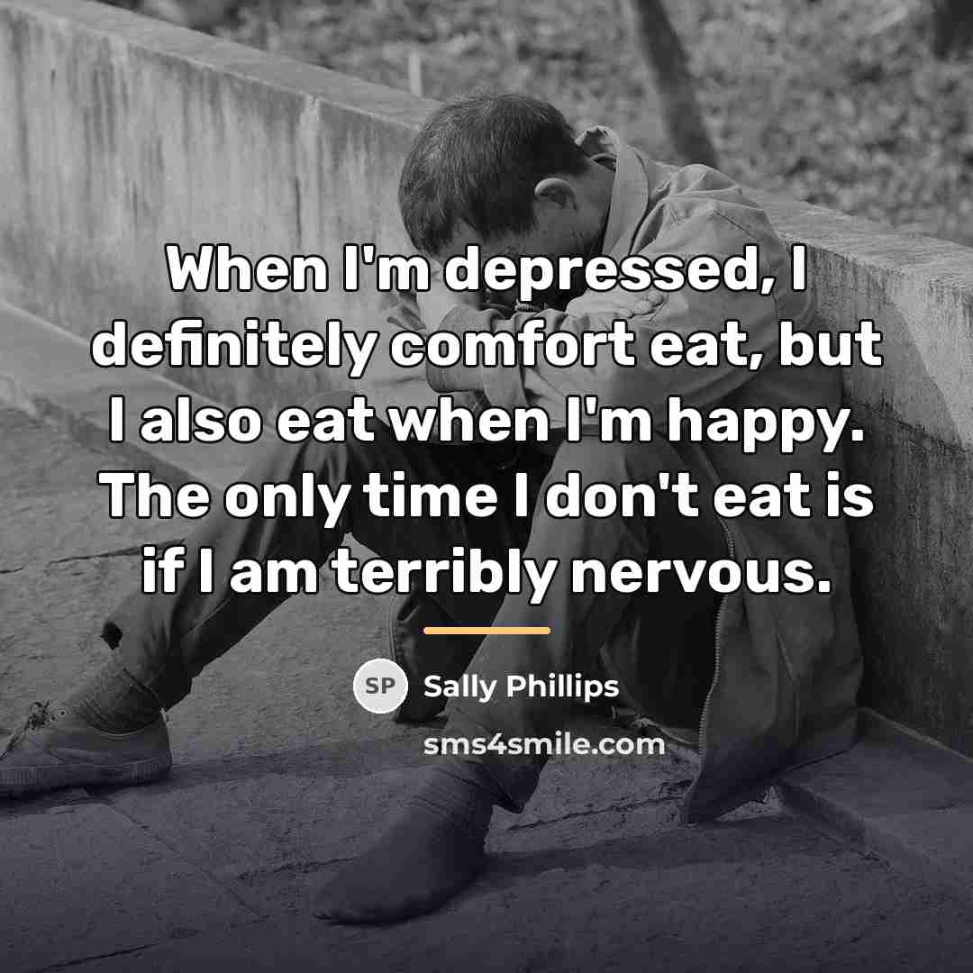 “When I'm depressed, I definitely comfort eat, but I also…” quote by Sally Phillips
