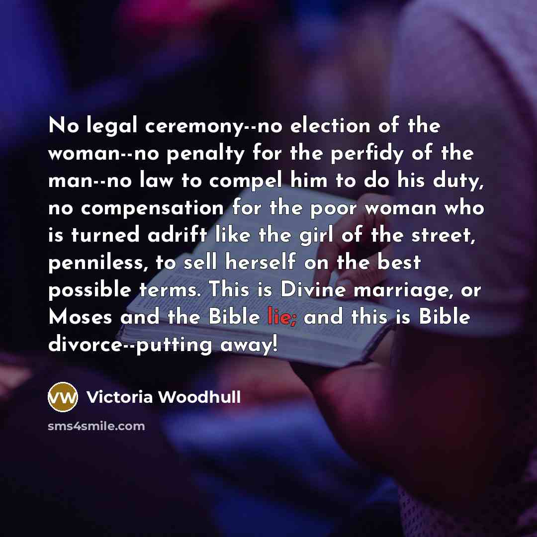 “No legal ceremony--no election of the woman--no penalty for the…” quote by Victoria Woodhull