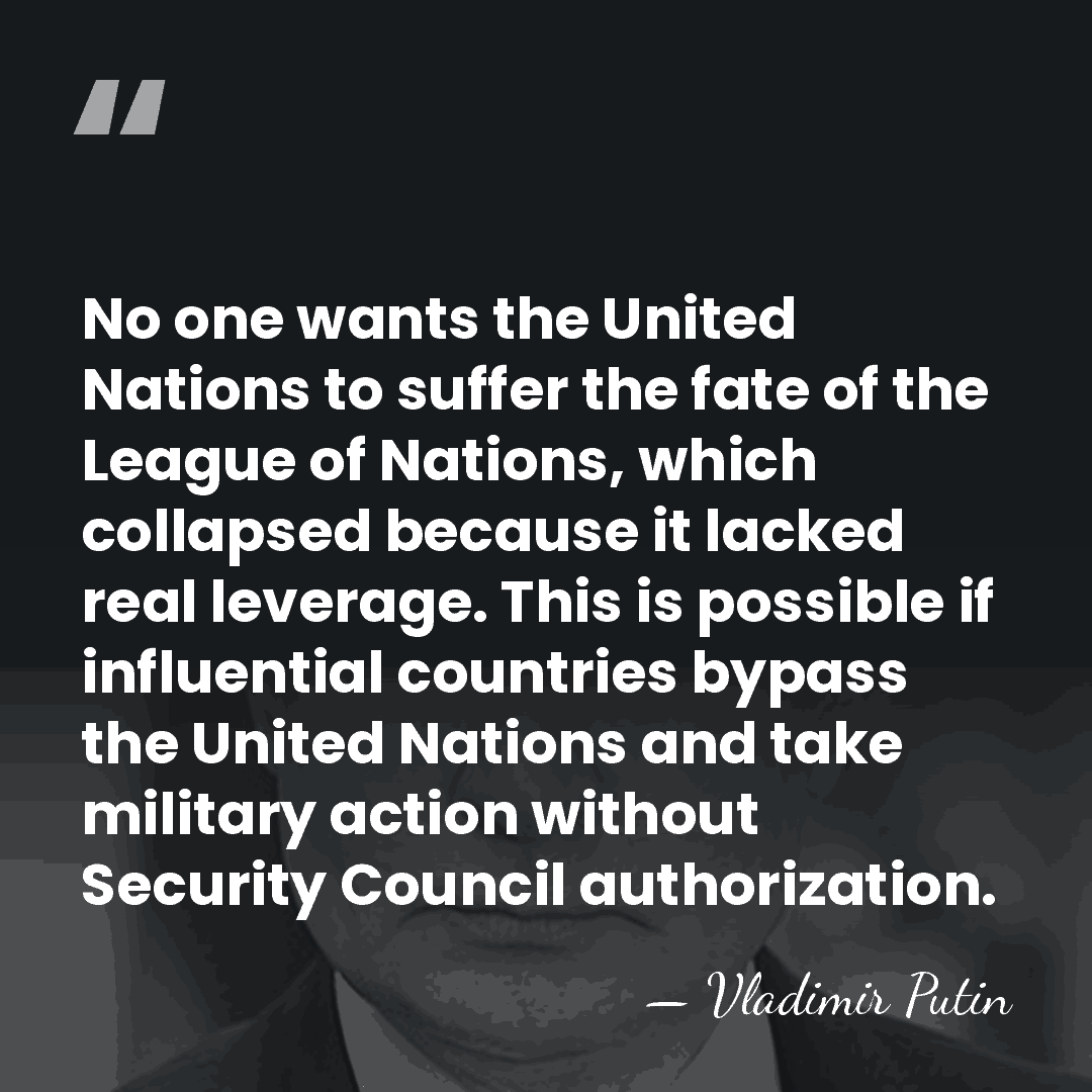 No one wants the United Nations to suffer the fate of the&hellip; - Vladimir Putin