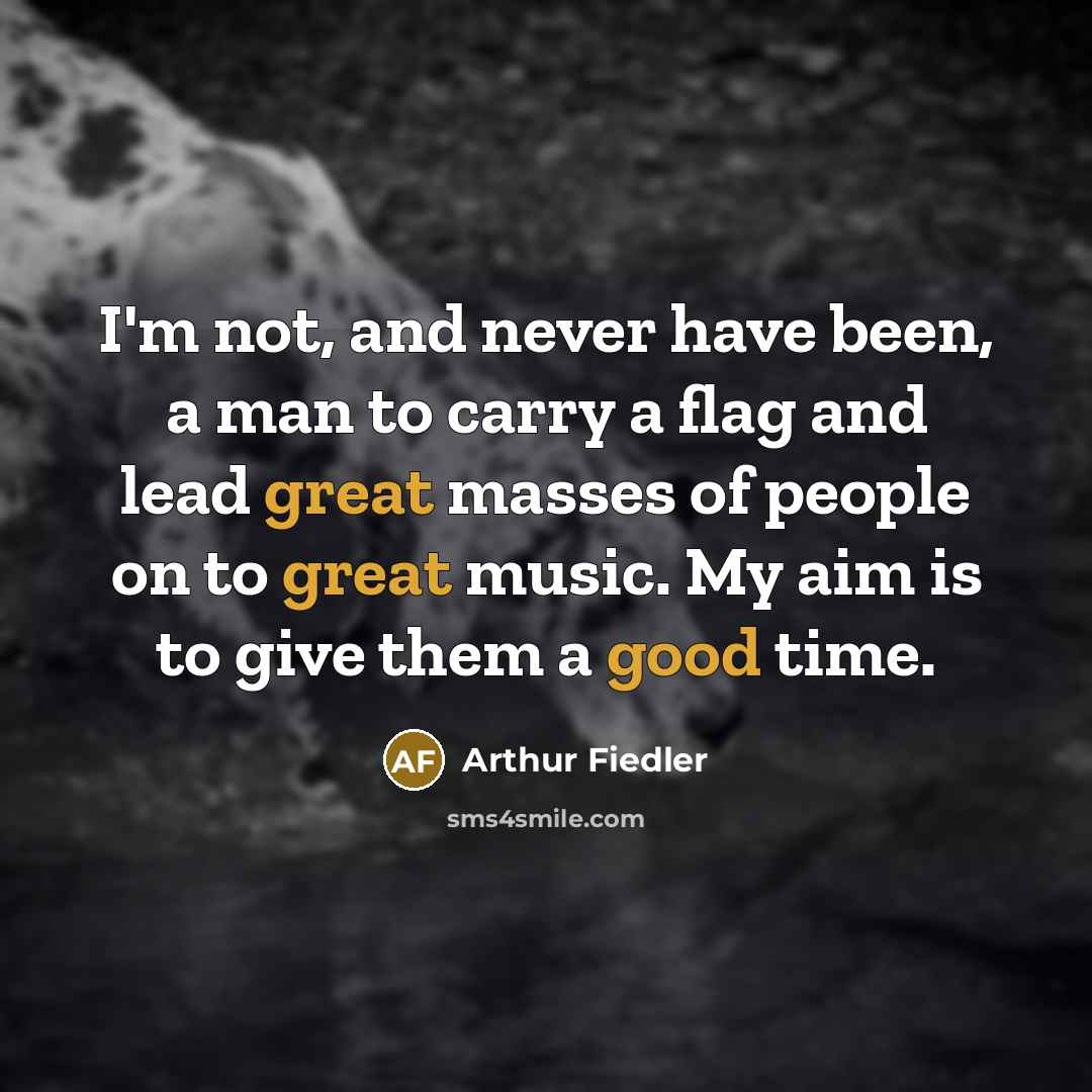 “I'm not, and never have been, a man to carry…” quote by Arthur Fiedler