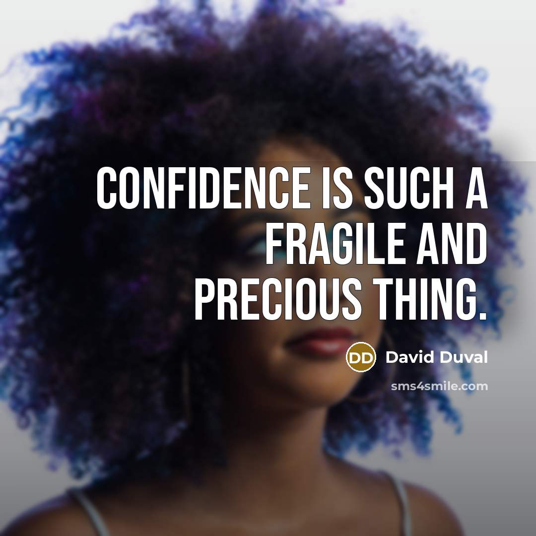 “Confidence is such a fragile and precious thing.…” quote by David Duval