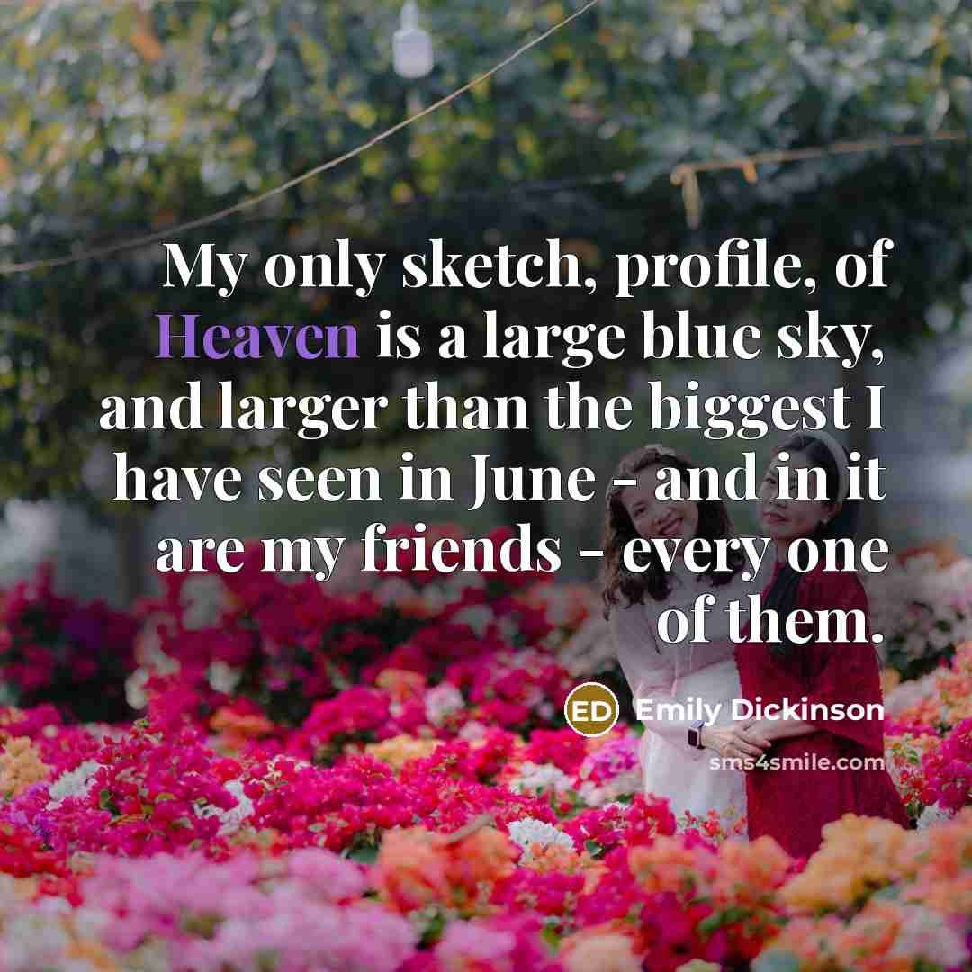 “My only sketch, profile, of Heaven is a large blue…” quote by Emily Dickinson