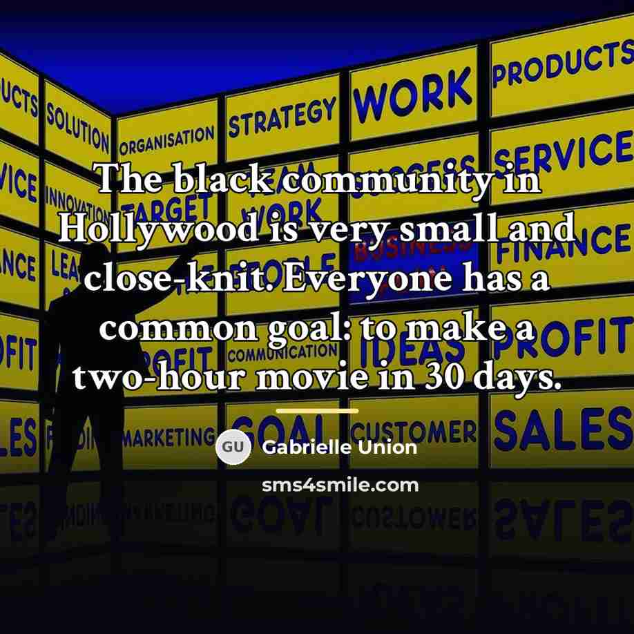 “The black community in Hollywood is very small and close-knit.…” quote by Gabrielle Union