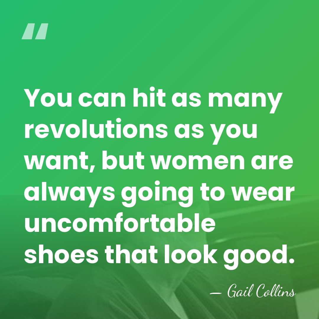 You can hit as many revolutions as you want, but women are&hellip; - Gail Collins