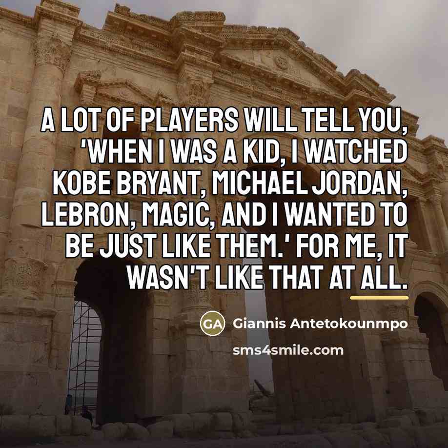 “A lot of players will tell you, 'When I was…” quote by Giannis Antetokounmpo