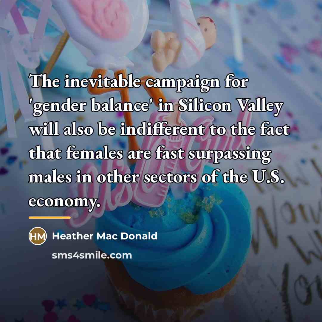 “The inevitable campaign for 'gender balance' in Silicon Valley will…” quote by Heather Mac Donald