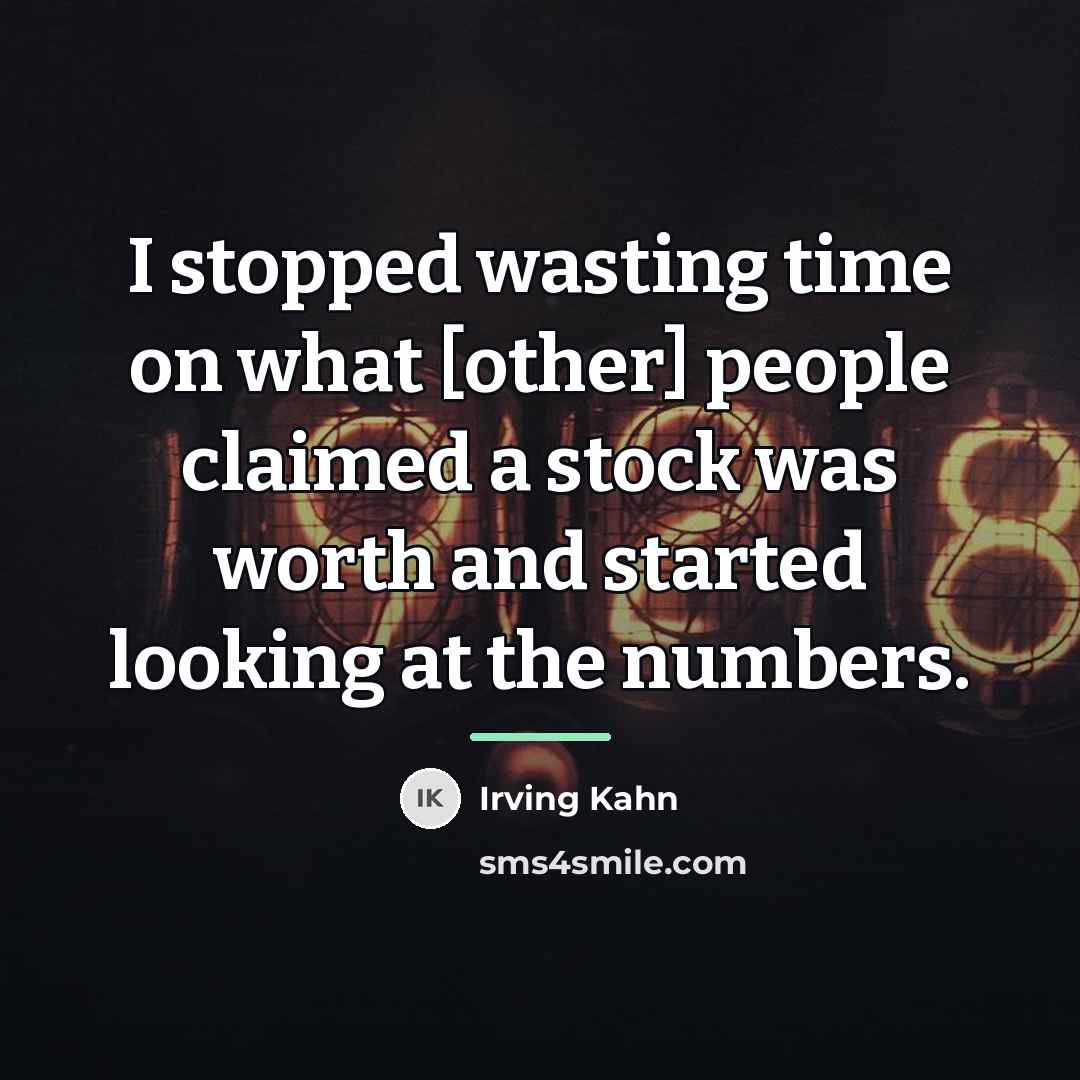 “I stopped wasting time on what [other] people claimed a…” quote by Irving Kahn