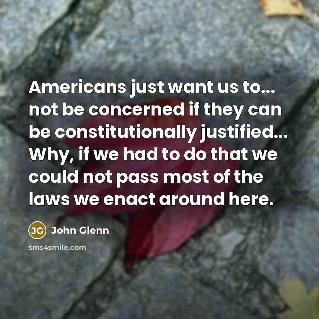 “Americans just want us to... not be concerned if they…” quote by John Glenn