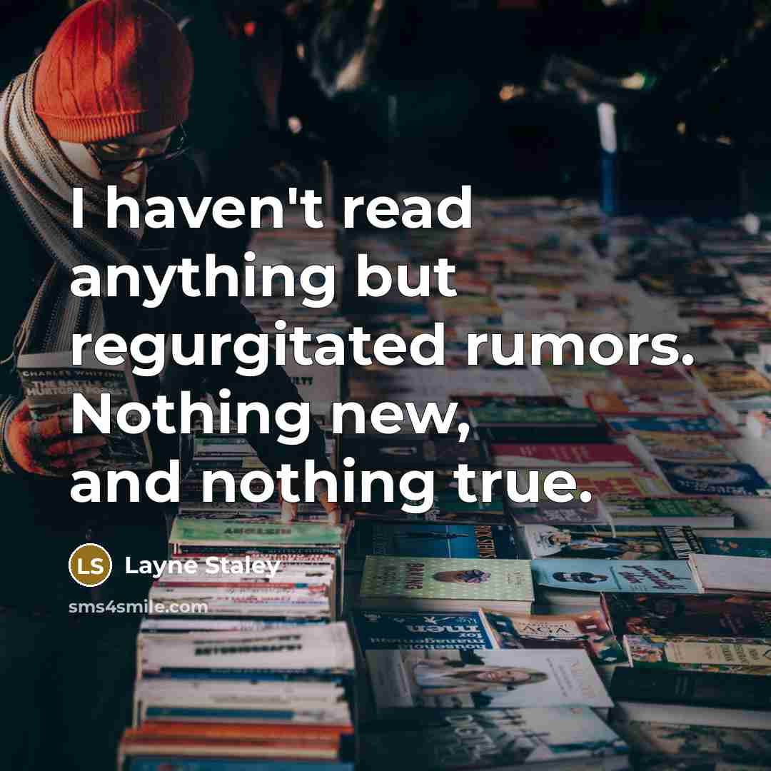 “I haven't read anything but regurgitated rumors. Nothing new, and…” quote by Layne Staley