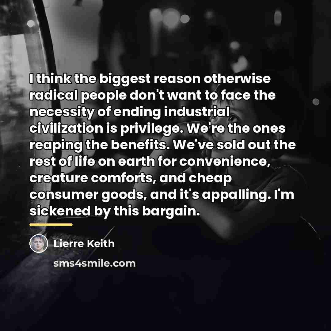 “I think the biggest reason otherwise radical people don't want…” quote by Lierre Keith