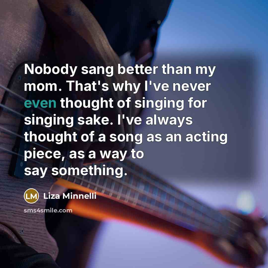 “Nobody sang better than my mom. That's why I've never…” quote by Liza Minnelli