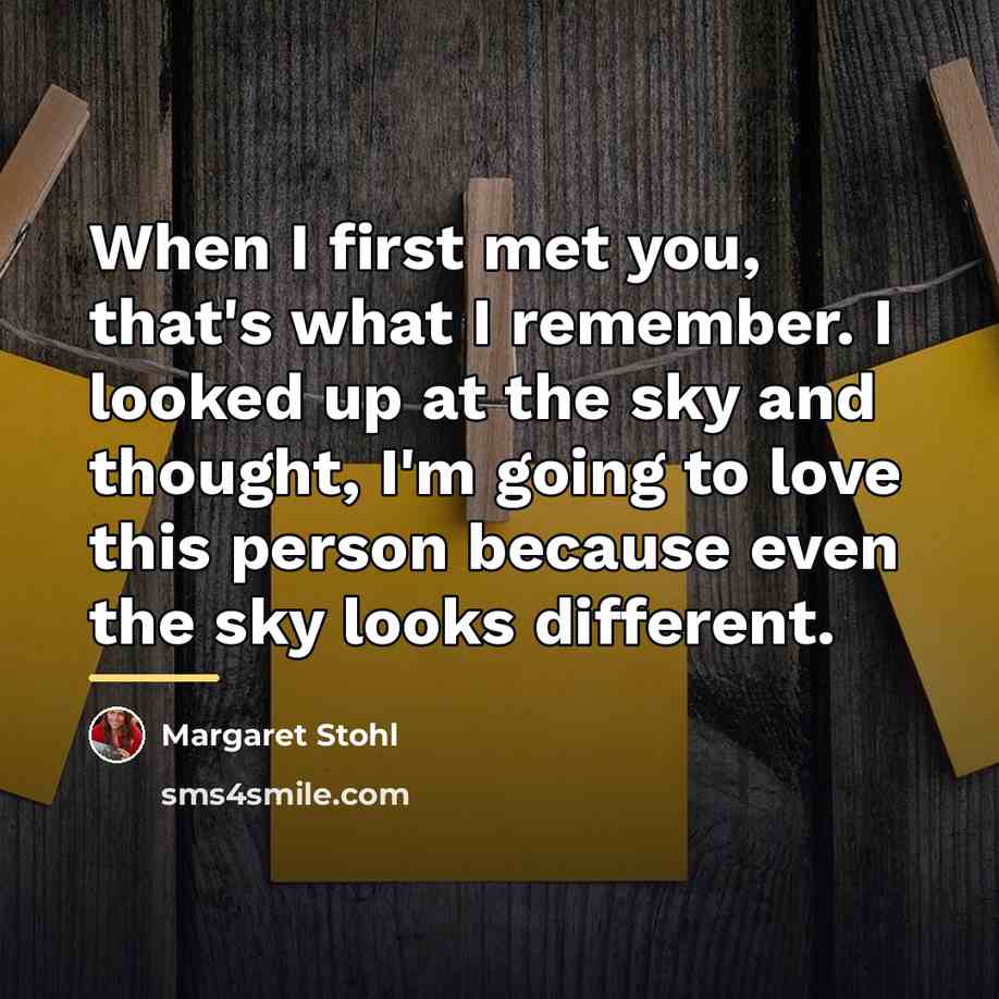 “When I first met you, that's what I remember. I…” quote by Margaret Stohl