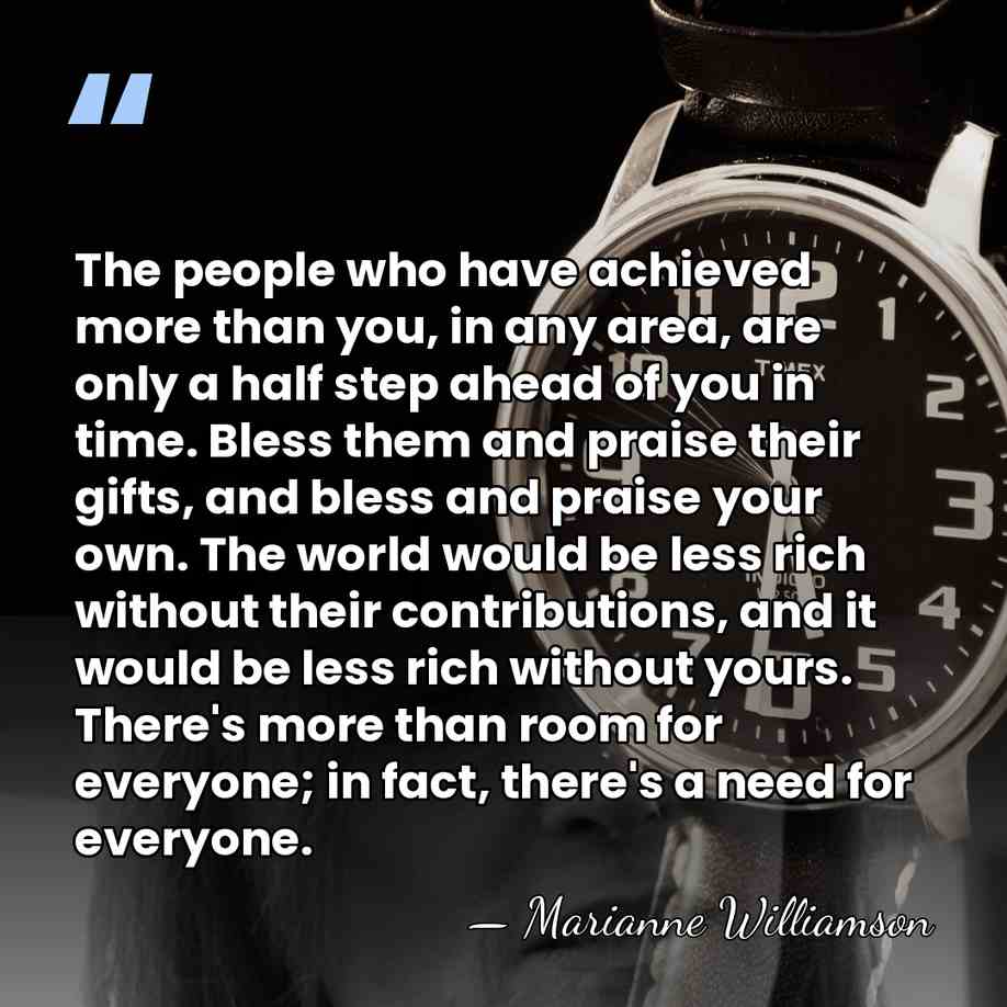 The people who have achieved more than you, in any area, are&hellip; - Marianne Williamson