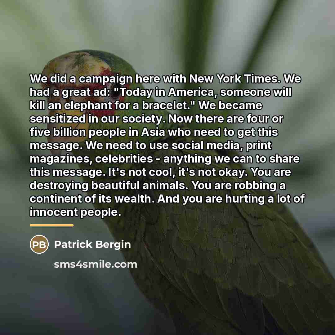 “We did a campaign here with New York Times. We…” quote by Patrick Bergin