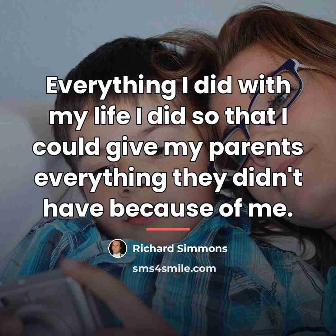 “Everything I did with my life I did so that…” quote by Richard Simmons