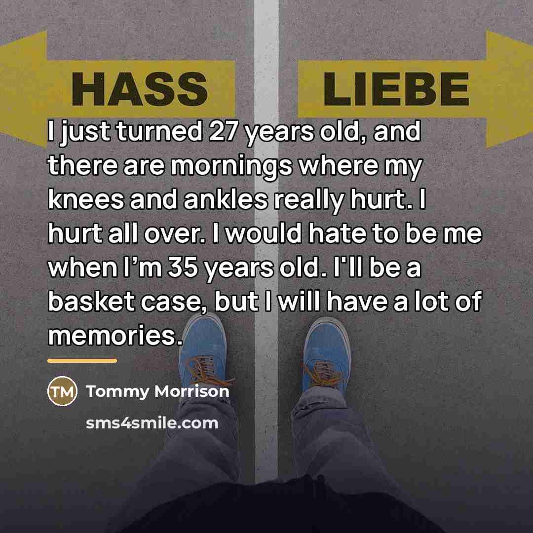 “I just turned 27 years old, and there are mornings…” quote by Tommy Morrison
