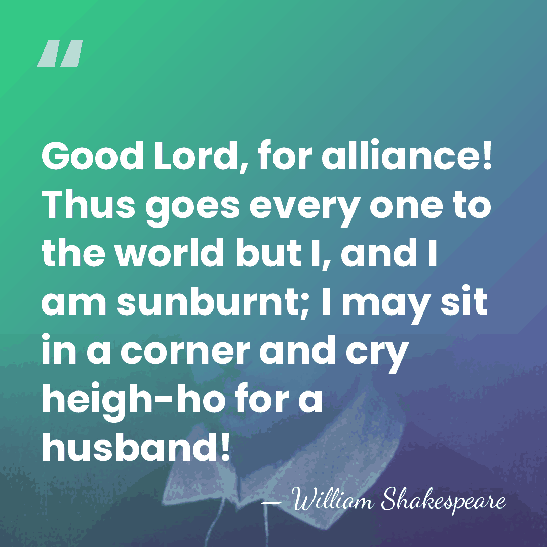 Good Lord, for alliance! Thus goes every one to the world but&hellip; - William Shakespeare