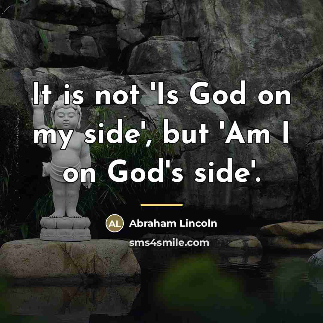 “It is not 'Is God on my side', but 'Am…” quote by Abraham Lincoln