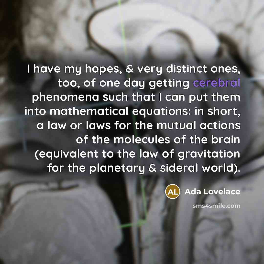 “I have my hopes, & very distinct ones, too, of…” quote by Ada Lovelace