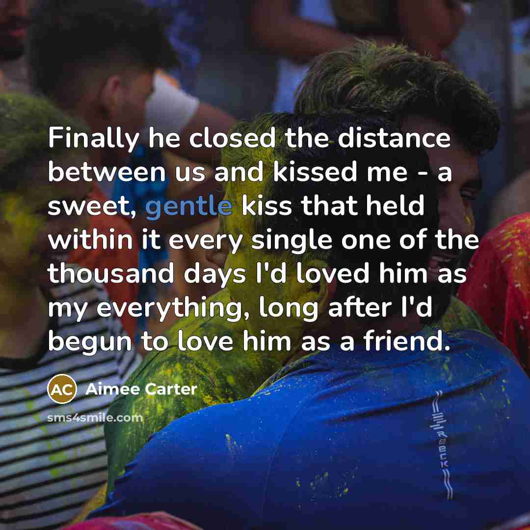 “Finally he closed the distance between us and kissed me…” quote by Aimee Carter