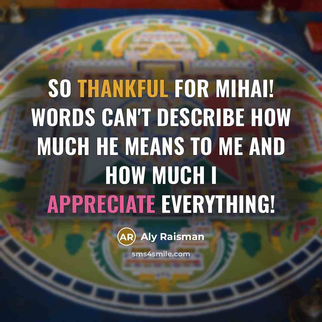 “So thankful for Mihai! Words can't describe how much he means to me and how much I appreciate everything!” quote by Aly Raisman