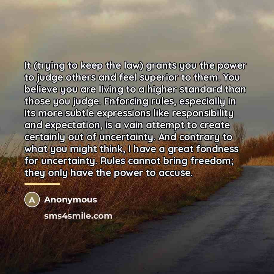 “It (trying to keep the law) grants you the power…” quote by Anonymous
