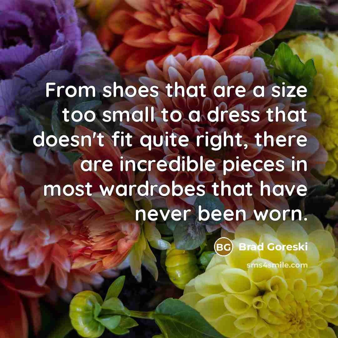 “From shoes that are a size too small to a…” quote by Brad Goreski