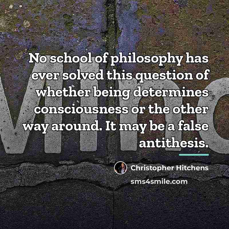 “No school of philosophy has ever solved this question of…” quote by Christopher Hitchens
