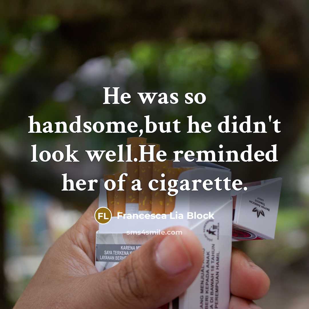 “He was so handsome,but he didn't look well.He reminded her…” quote by Francesca Lia Block