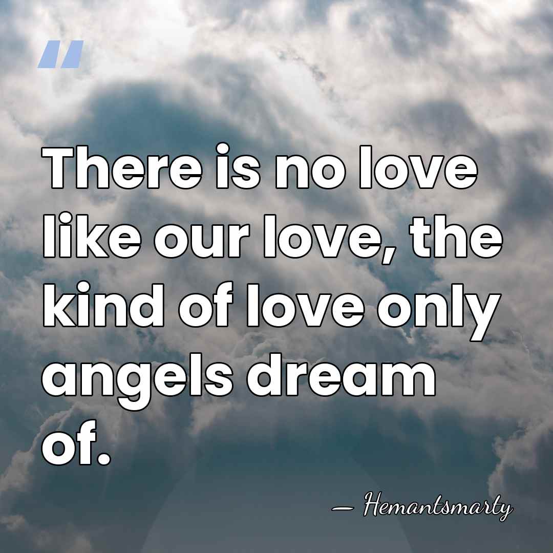 There is no love like our love, the kind of love only&hellip; - Hemantsmarty
