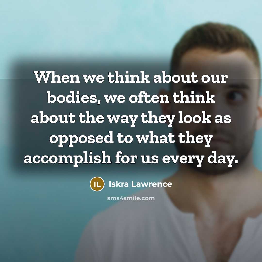 “When we think about our bodies, we often think about…” quote by Iskra Lawrence
