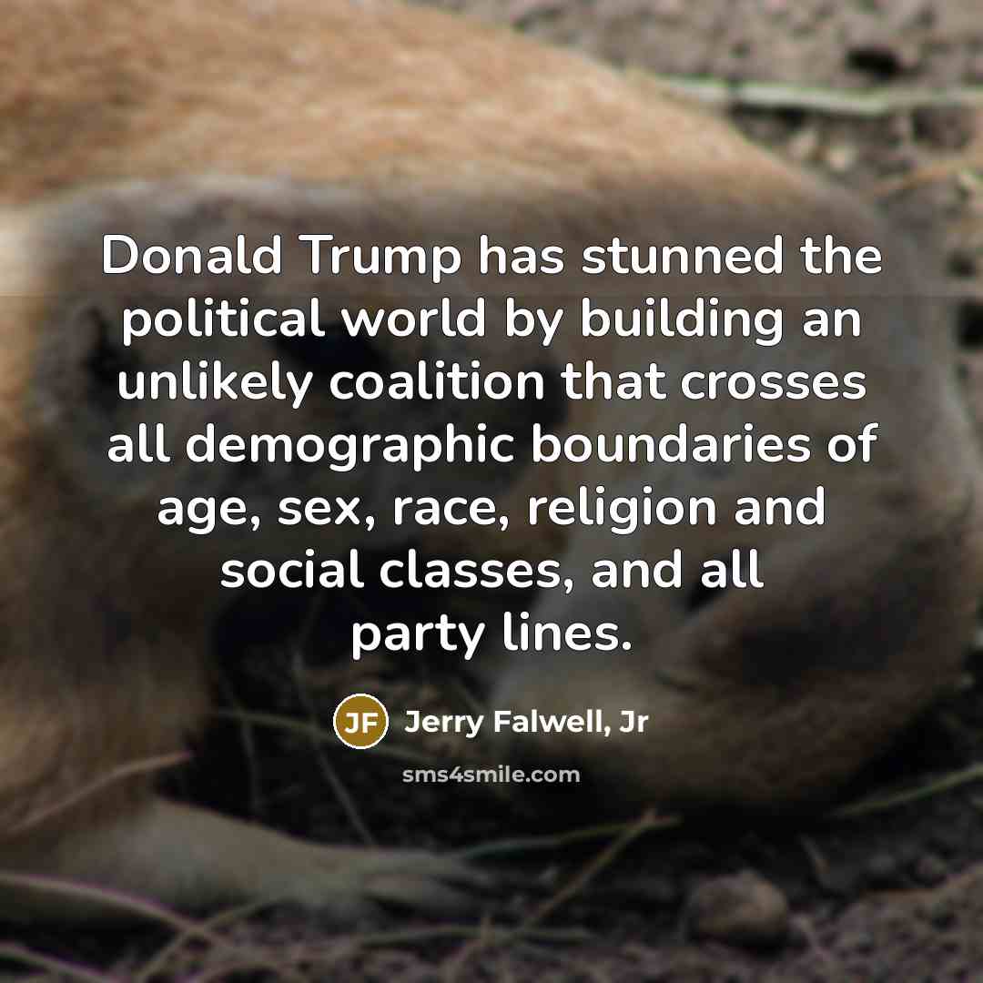 “Donald Trump has stunned the political world by building an…” quote by Jerry Falwell, Jr