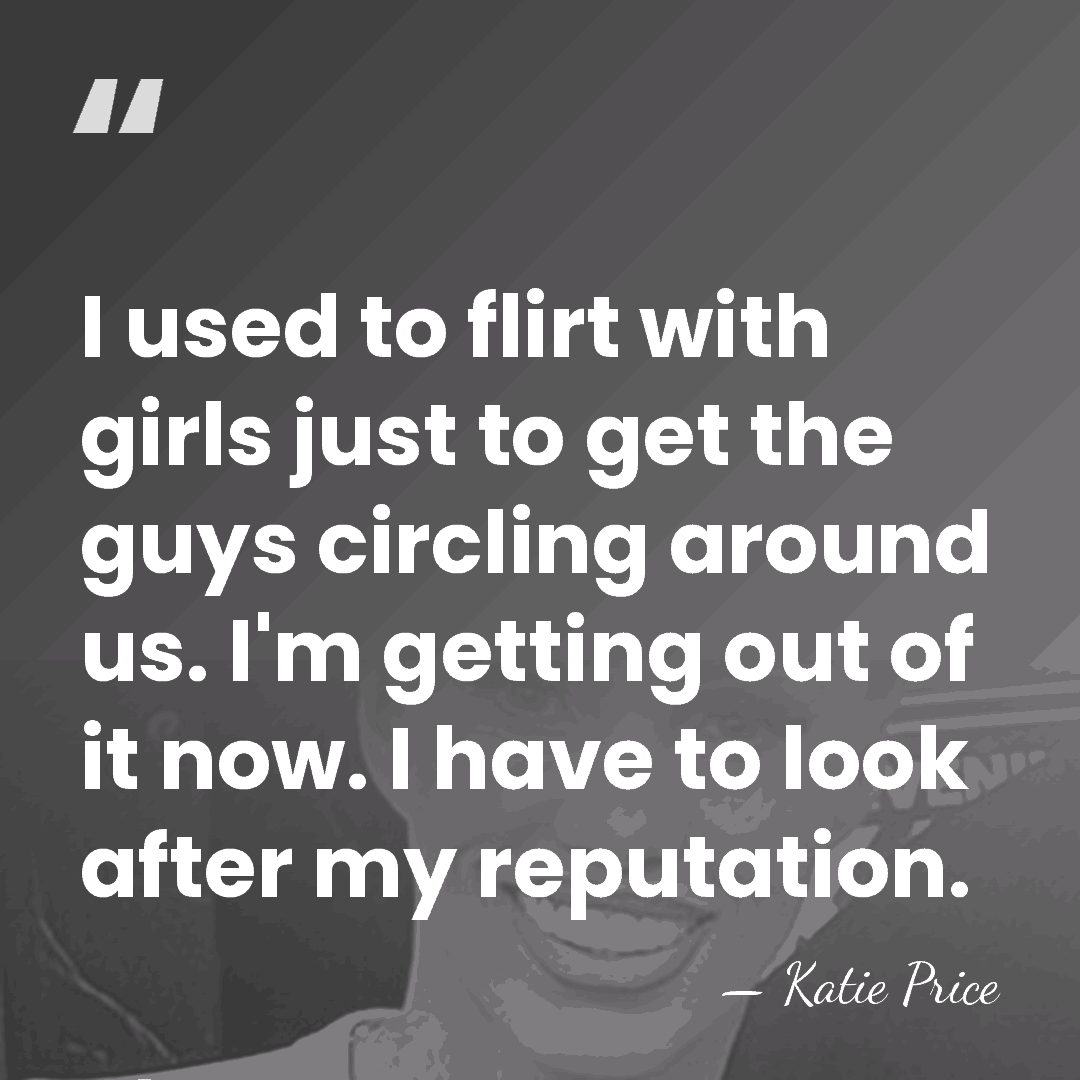 I used to flirt with girls just to get the guys circling&hellip; - Katie Price