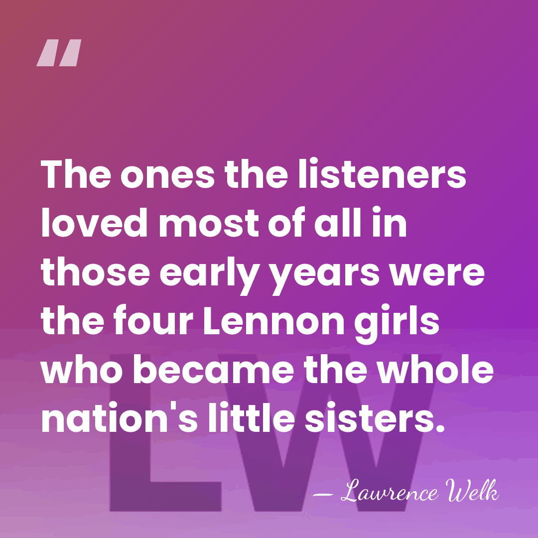 The ones the listeners loved most of all in those early years&hellip; - Lawrence Welk
