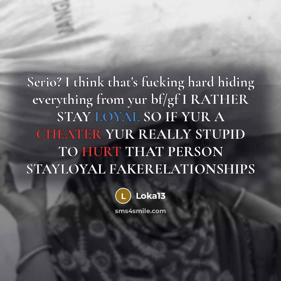 “Serio? I think that's fucking hard hiding everything from yur bf/gf I RATHER STAY LOYAL SO IF YUR A CHEATER YUR REALLY STUPID TO HURT THAT PERSON STAYLOYAL FAKERELATIONSHIPS” quote by Loka13