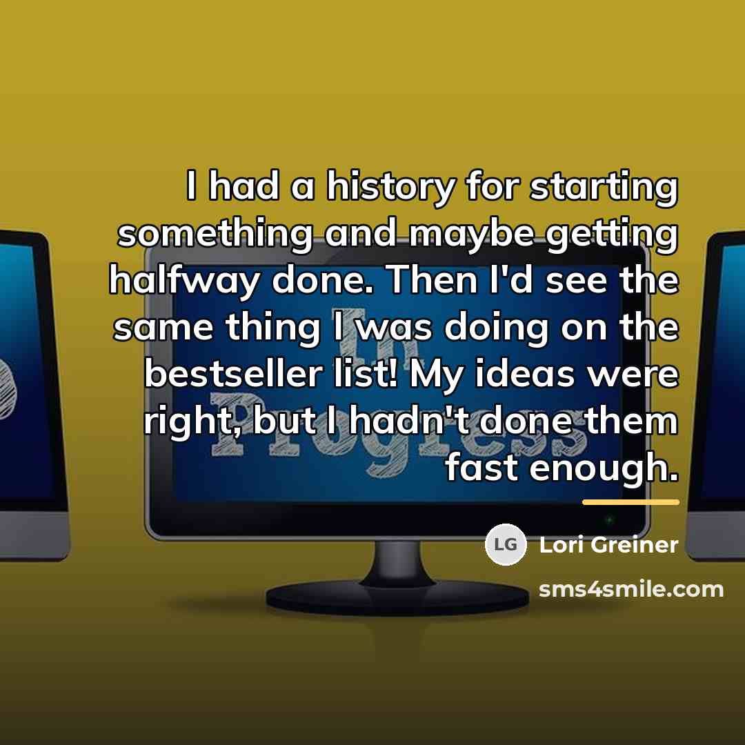 “I had a history for starting something and maybe getting…” quote by Lori Greiner