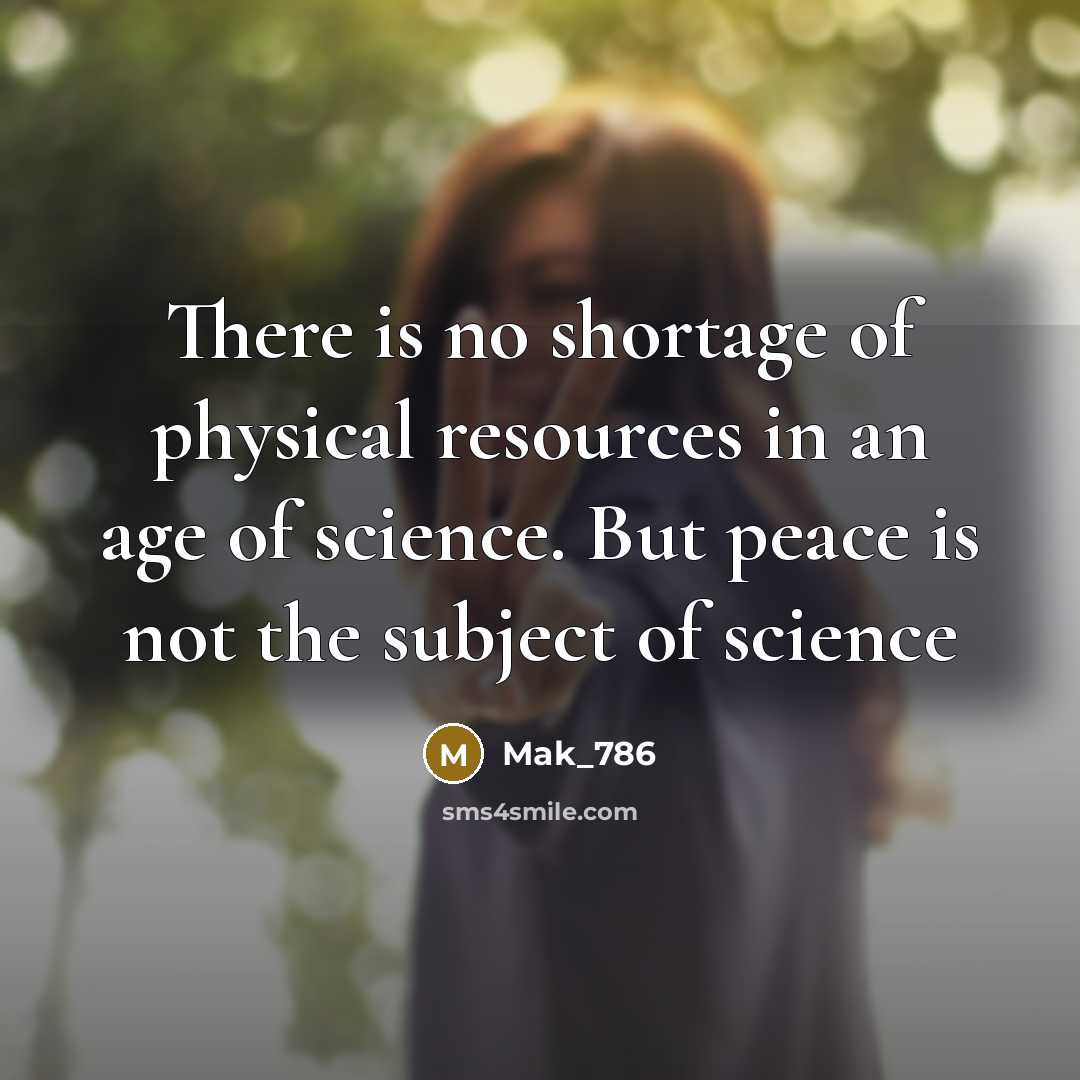 “There is no shortage of physical resources in an age…” quote by Mak_786